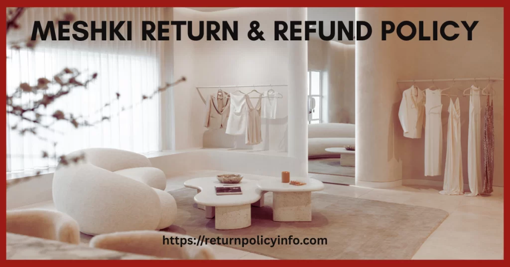 Meshki Return Policy